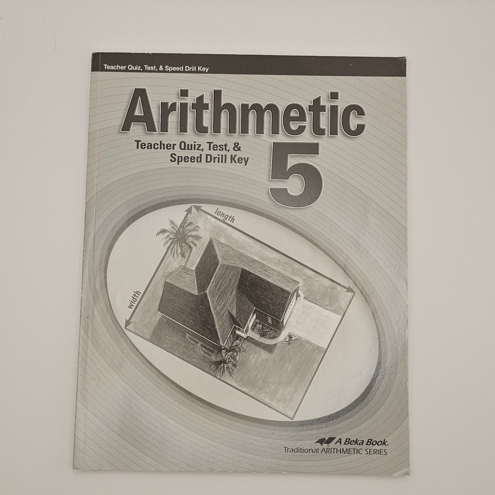 Abeka Homeschool Arithmetic 5 Teacher Quiz Test Speed Drill‎ Key 5th Grade